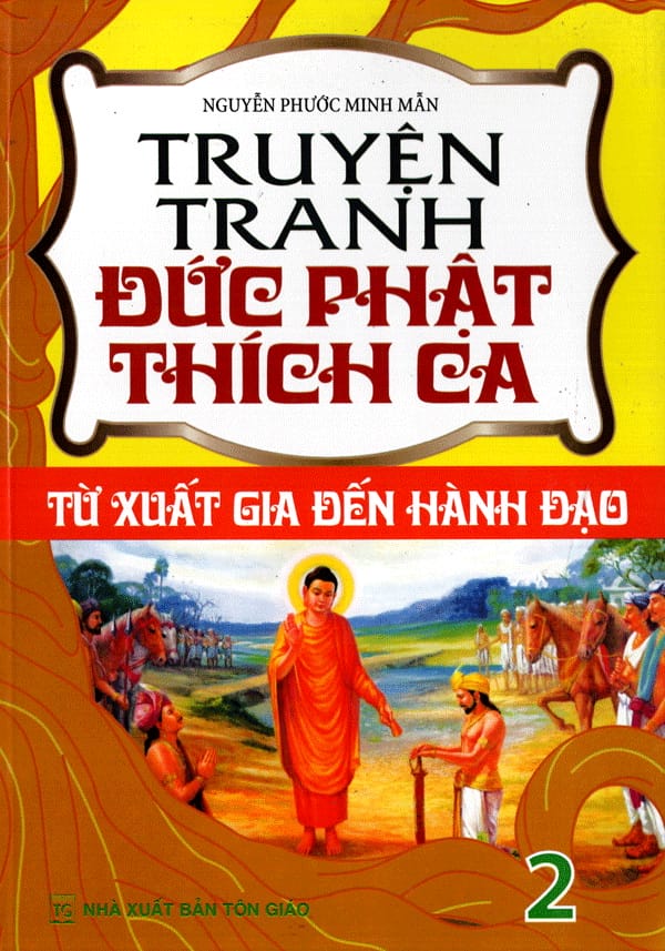 Truyện Tranh Đức Phật Thích Ca - Từ Xuất Gia Đến Hành Đạo - Tập 2