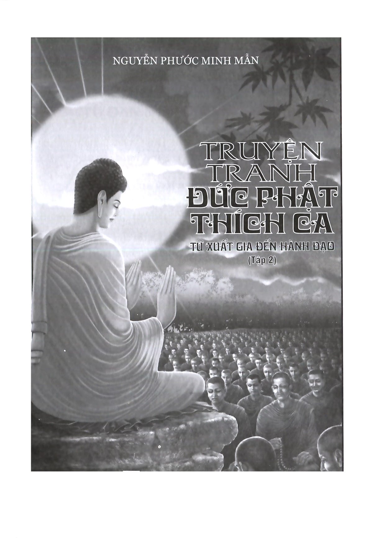 Truyện Tranh Đức Phật Thích Ca - Từ Xuất Gia Đến Hành Đạo - Tập 2