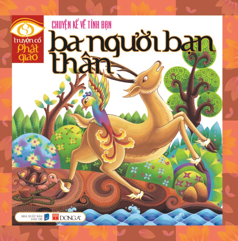 Ba người bạn thân - Truyện cổ Phật giáo Thái Lan